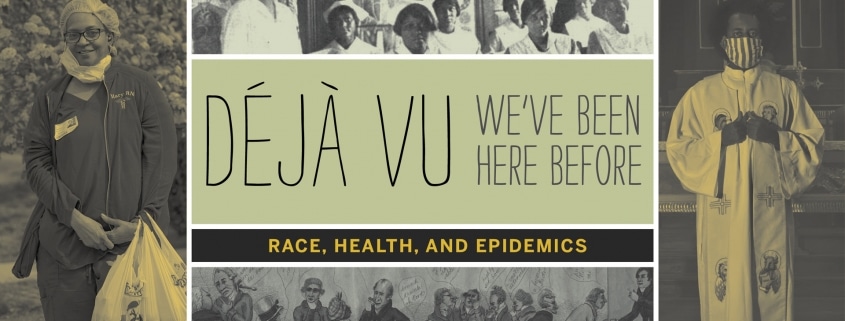 Déjà Vu: Race, Health, and Epidemics, exhibition title image