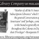"Mother of all the N American Subscription Libraries" which "improv'd the general Conservation of the Americans" and "perhaps...contributed...the the Stand so generally made throughout the Colonies in Defense of their Privileges," Benjamin Franklin