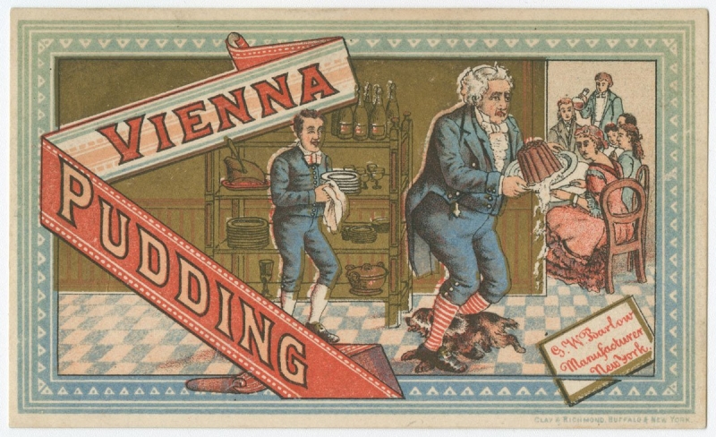 Vienna Pudding, G.W. Barlow, manufacturer, New York (Buffalo: Clay & Richmond, ca. 1885). Chromolithograph